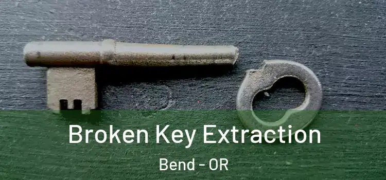Broken Key Extraction Bend - OR