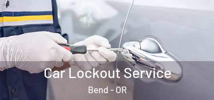 Car Lockout Service Bend - OR