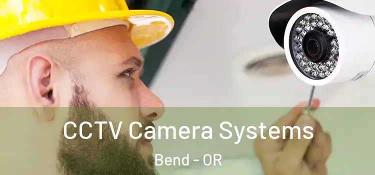 CCTV Camera Systems Bend - OR