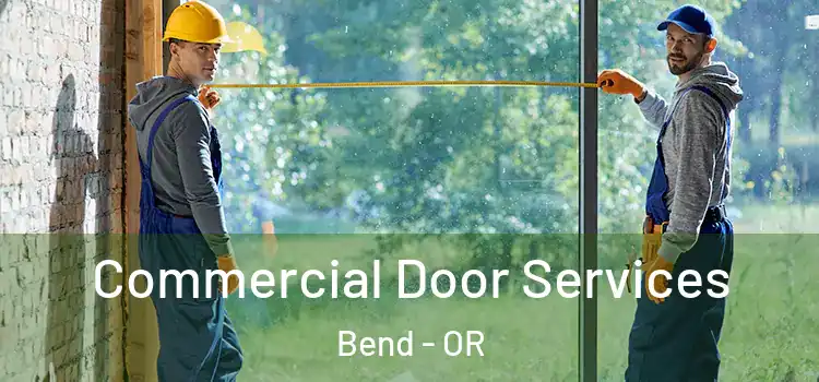 Commercial Door Services Bend - OR