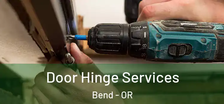 Door Hinge Services Bend - OR