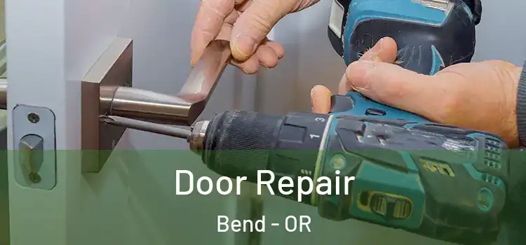 Door Repair Bend - OR