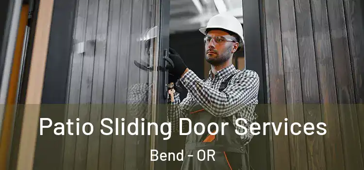 Patio Sliding Door Services Bend - OR