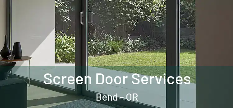 Screen Door Services Bend - OR